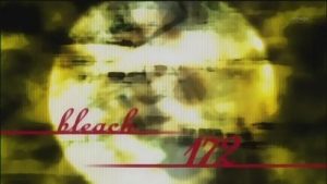 Bleach 1 Episodio 172